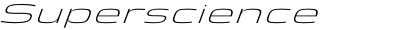 Superscience Thin Extra Expanded Italic